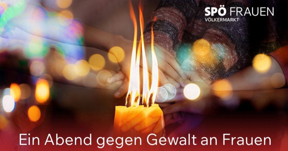 STARK. LAUT. SICHTBAR. &ndash; Ein Abend gegen Gewalt an Frauen in V&ouml;lkermarkt
